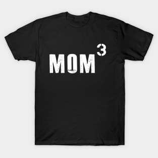 Mom of three kids - mom 3 T-Shirt